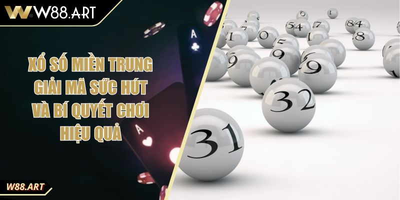 Xổ Số Miền Trung Giải Mã Sức Hút Và Bí Quyết Chơi Hiệu Quả 7 Xổ Số Miền Trung Giải Mã Sức Hút Và Bí Quyết Chơi Hiệu Quả